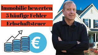 5 häufige Fehler bei der Immobilienbewertung in der Erbschaftsteuer und Schenkungsteuer [upl. by Mahsih]