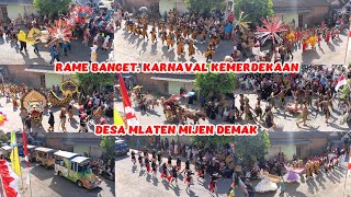 RAME BANGET❗Karnaval Kemerdekaan Desa Mlaten Mijen Tahun 2024 [upl. by Charlot951]