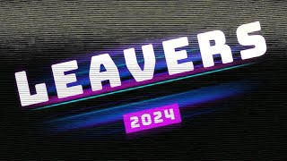 Leavers 2024 [upl. by Kristen]