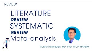 Introduction to Literature Review Systematic Review and Metaanalysis  Guntur Darmawan MD PhD [upl. by Enovahs601]