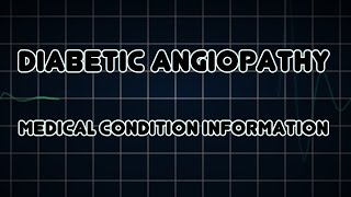 Diabetic angiopathy Medical Condition [upl. by Joh]