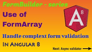 How to use FormArray in Angular 8 to validate dynamic fields [upl. by Ylro]