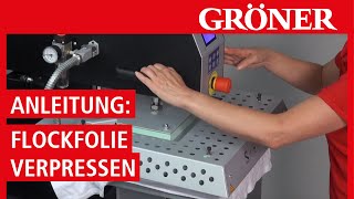 GRÖNER  Systeme  Transferfolie Verpressen Anleitung  Forever Flock Finishing [upl. by Ecart128]