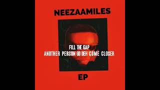 NEEZAAMILES  FILL THE GAP Official lyrics video [upl. by Eelymmij]