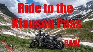 Ausflug zum Klausenpass  Ride to the Klausen Pass beautiful view of Switzerland RAW  Z1000 [upl. by Kevyn292]