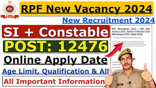 RPF New Vacancy 2024  RPF SI New Vacancy 2024  RPF Constable Vacancy 2024  Notification Apply [upl. by Venetis]