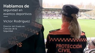 Hablamos de Seguridad en eventos deportivos [upl. by Beattie]