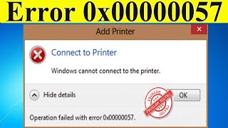 Fix Windows Cannot Connect To The Printer  Operation Failed With Error 0x00000057 SOLVED [upl. by Midian]