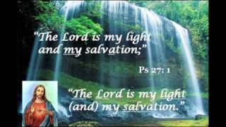 Responsorial Psalm  Psalm 27 quotThe Lord is my light and my salvationquot [upl. by Sigismondo]