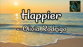 Happier  Olivia Rodrigo [upl. by Reivaj]