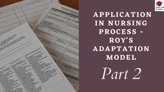 Roys Adaptation model  Application in Nursing Process  PART 2 [upl. by Haines]