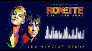 Roxette  The Look 2k23 The nevStaF Remix [upl. by Aicinat]