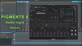 Pigments 5  Audio Input Turtorial  Ableton [upl. by Vola]