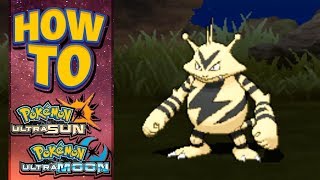 HOW TO GET Electabuzz in Pokemon Ultra Sun and Moon [upl. by Sundin]