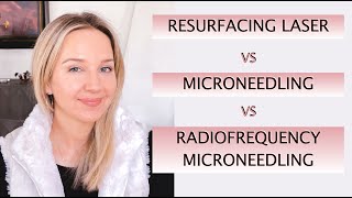 Microneedling vs RF microneedling vs Resurfacing Lasers [upl. by Nittirb]