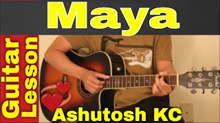 Maya  Ashutosh KC  Guitar Lesson  Chords [upl. by Eramal]