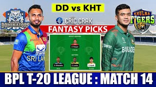 🔴Live BPL 2024 DD vs KHT Dream11 Team I Durdanto Dhaka vs Khulna Tigers  GL amp SL Team Match 14🔥 [upl. by Kentigera]