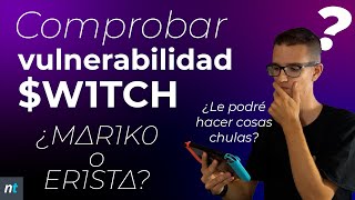 COMPROBAR MΔR1KO SW1TCH  ¿Será vulnerable [upl. by Daloris]