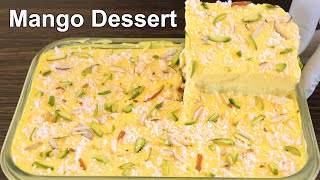 Easy Mango dessert  Delicious sweet dessert recipe [upl. by Eadrahs]