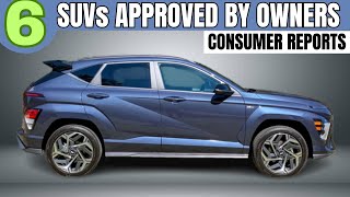 6 SUVs that owners would BUY AGAIN according to Consumer Reports [upl. by Amron]