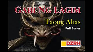 GABI NG LAGIM  Taong Ahas Full [upl. by Lucius952]