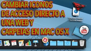 CAMBIAR ICONOS DE ACCESOS DIRECTOS A UNA WEB Y CARPETAS EN MAC OS X  TUTORIAL DE MAC OS X [upl. by Neirrad]