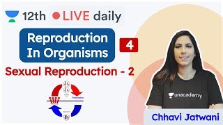 CBSE Class 12 Reproduction In Organisms  Biology  Unacademy Class 11 amp 12  Chhavi Maam [upl. by Asyral192]