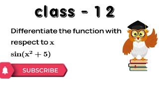 Differentiate the functions with respect to x sin x2  5 [upl. by Eivets12]