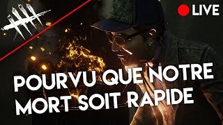 POURVU QUE NOTRE MORT SOIT RAPIDE  Dead By Daylight [upl. by Yarod517]