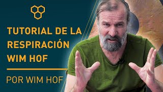 Tutorial de la respiración Wim Hof por Wim Hof [upl. by Tasia505]