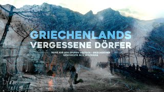 Griechenlands vergessene Dörfer  Auf den Spuren deutschgriechischer Geschichte im 2 Weltkrieg [upl. by Deadman]