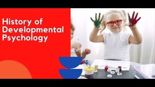 A Brief History of Developmental Psychology [upl. by Annadroj393]