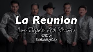 La Reunión  Los Tigres del Norte LetraLyrics [upl. by Willey]