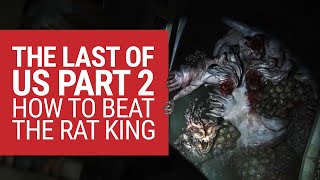 How To Beat The Rat King  The Last Of Us 2 Gameplay [upl. by Nirb]