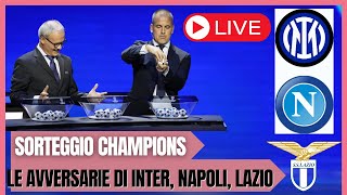 LIVE Champions League ecco chi incontrano Inter Napoli e Lazio [upl. by Miuqaoj]