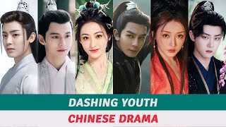 Dashing Youth Full Cast  Dashing Youth Chinese Drama 2024  少年白马醉春风 2024 [upl. by Eicrad]