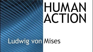 Human Action Chapter 8 Part 22 Human Society by Ludwig von Mises [upl. by Cestar]