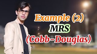 MRS of Cobb Douglas Utility Function Example [upl. by Tanberg]