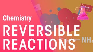 What Are Reversible Reactions  Reactions  Chemistry  FuseSchool [upl. by Ymmak]