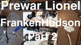 Prewar Lionel FrankenHudson Part 2 of 4 [upl. by Huai]