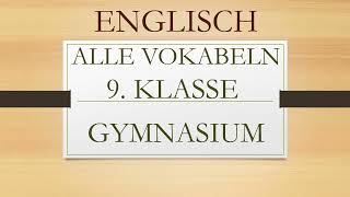 Englisch  9 Klasse  alle Vokabeln [upl. by Brittnee]