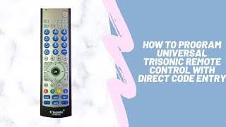 How to Program Universal Remote Control Trisonic with Direct Code Entry Step by Step [upl. by Assirual]