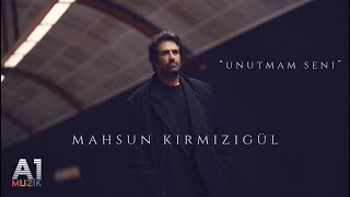 Mahsun Kırmızıgül  Unutmam Seni [upl. by Brigette]