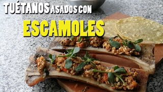 Tuétanos asados con Escamoles  Los Tarascos [upl. by Mikol390]