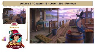 Junes Journey  Volume 6  Chapter 13  Level 1290  Pontoon Complete Gameplay in order [upl. by Neerehs]