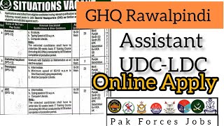 GHQ Jobs 2023  Assistant  UDC  LDC  Stenotypist Pak Forces Jobs [upl. by Josselyn]