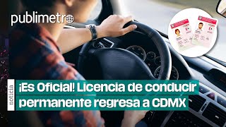 ¡Es Oficial Licencia de conducir permanente regresa a la CDMX [upl. by Anaujal978]