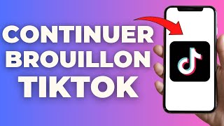 Comment Continuer Un Brouillon Sur Tiktok  FACILE [upl. by Nabru769]