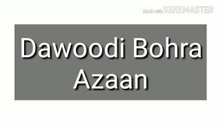 Azan  Dawoodi Bohra Azaan [upl. by Maitund]