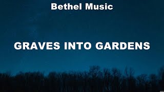 Bethel Music  Graves Into Gardens Lyrics Elevation Worship Bethel Music [upl. by Lasser346]